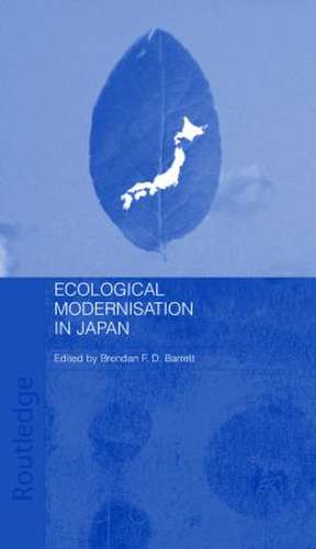 Ecological Modernisation and Japan de Brendan F.D. Barrett