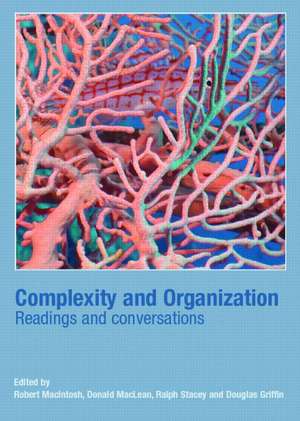 Complexity and Organization: Readings and Conversations de Robert Macintosh