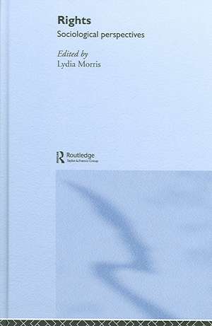 Rights: Sociological Perspectives de Lydia Morris