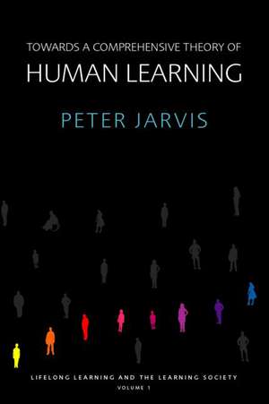 Towards a Comprehensive Theory of Human Learning de Peter Jarvis