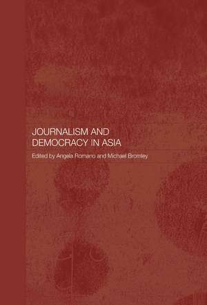 Journalism and Democracy in Asia de Michael Bromley