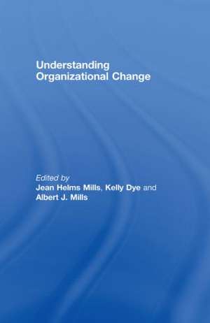 Understanding Organizational Change de Jean Helms-Mills