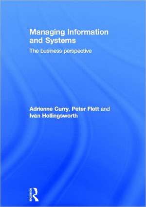 Managing Information & Systems: The Business Perspective de Adrienne Curry