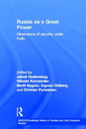 Russia as a Great Power: Dimensions of Security Under Putin de Jakob Hedenskog