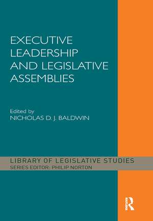 Executive Leadership and Legislative Assemblies de Nicholas D. J. Baldwin