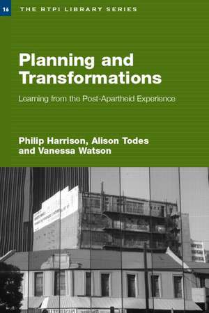 Planning and Transformation: Learning from the Post-Apartheid Experience de Philip Harrison