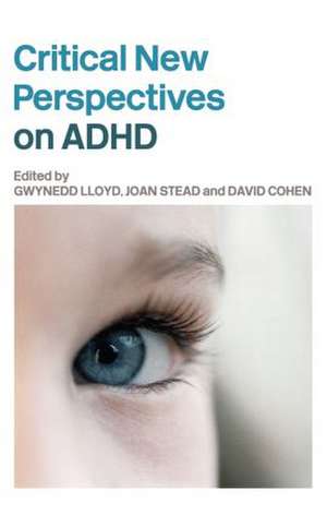 Critical New Perspectives on ADHD de Gwynedd Lloyd