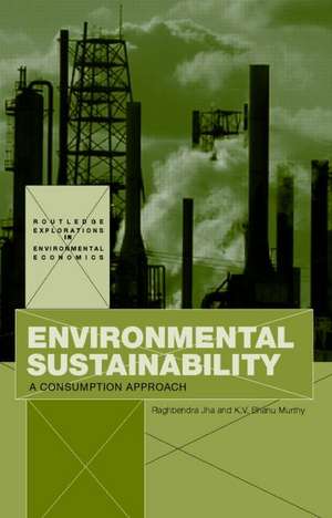 Environmental Sustainability: A Consumption Approach de Raghbendra Jha