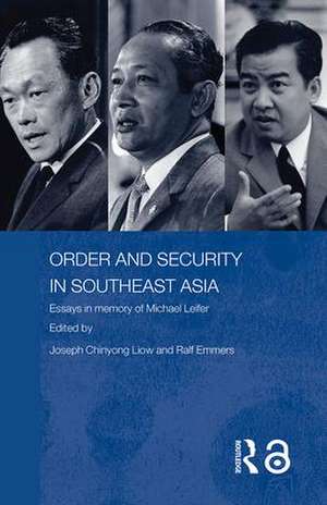 Order and Security in Southeast Asia: Essays in Memory of Michael Leifer de Ralf Emmers