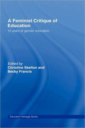 Feminist Critique of Education: Fifteen Years of Gender Development de Christine Skelton