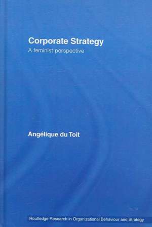 Corporate Strategy: A Feminist Perspective de Angelique Du-Toit