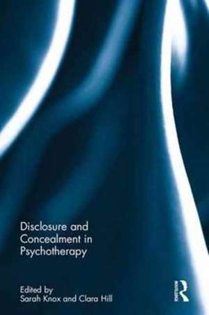 Disclosure and Concealment in Psychotherapy de Sarah Knox