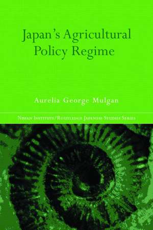 Japan's Agricultural Policy Regime de Aurelia George Mulgan