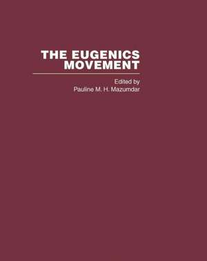 The Eugenics Movement: An International Perspective de Pauline Mazumdar