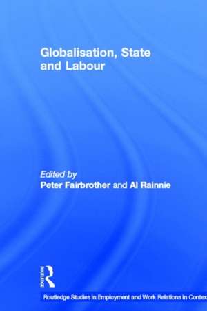 Globalisation, State and Labour de Peter Fairbrother