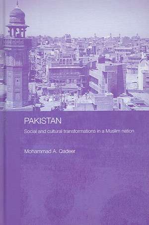 Pakistan - Social and Cultural Transformations in a Muslim Nation de Mohammad Qadeer