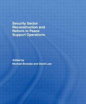 Security Sector Reconstruction and Reform in Peace Support Operations de Michael Brzoska