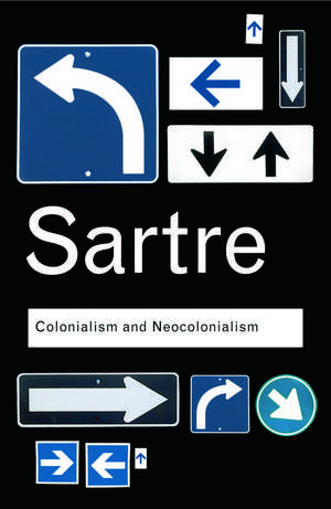 Colonialism and Neocolonialism de Jean-Paul Sartre