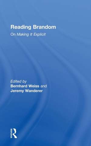 Reading Brandom: On Making It Explicit de Bernhard Weiss