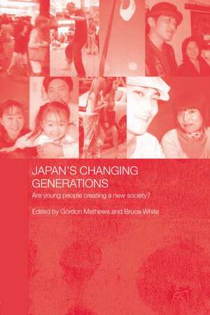 Japan's Changing Generations: Are Young People Creating a New Society? de Gordon Mathews