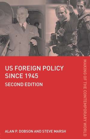 US Foreign Policy since 1945 de Alan Dobson