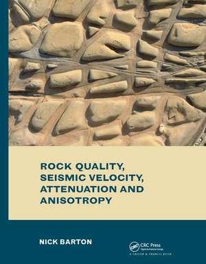 Rock Quality, Seismic Velocity, Attenuation and Anisotropy de Nick Barton