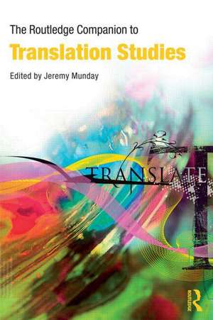 The Routledge Companion to Translation Studies de Jeremy Munday