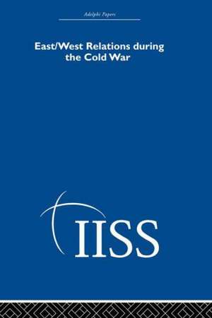 East/West Relations during the Cold War de various