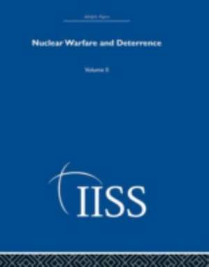 Nuclear Warfare and Deterrence: Volume 2 de various