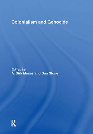 Colonialism and Genocide de Dirk Moses