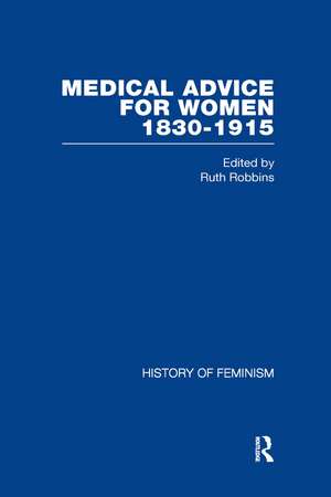 Medical Advice for Women, 1830–1915 de Ruth Robbins