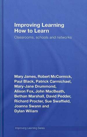 Improving Learning How to Learn: Classrooms, Schools and Networks de Mary James