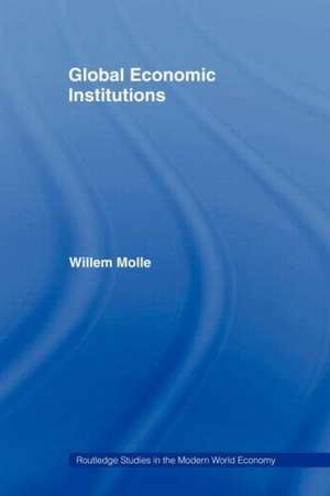 Global Economic Institutions de Willem Molle