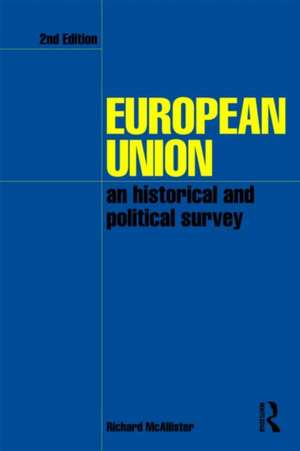 European Union: An Historical and Political Survey de Richard McAllister