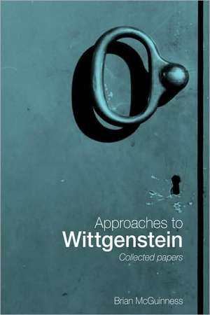 Approaches to Wittgenstein de Brian McGuinness