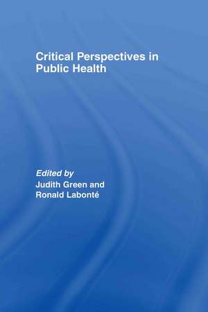 Critical Perspectives in Public Health de Judith Green