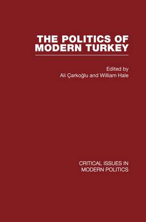 Politics of Modern Turkey de Ali Carkoglu