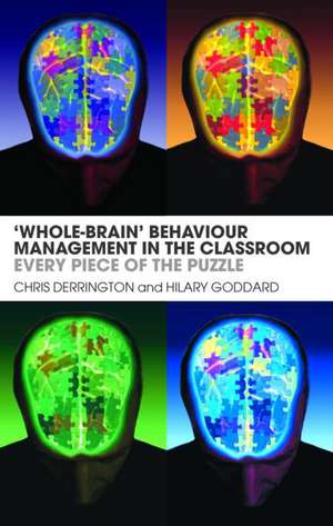 'Whole-Brain' Behaviour Management in the Classroom: Every Piece of the Puzzle de Chris Derrington