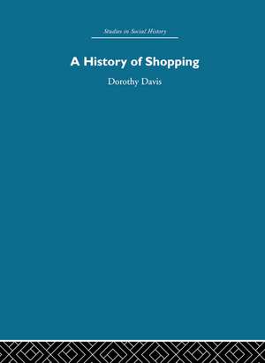 A History of Shopping de Dorothy Davis