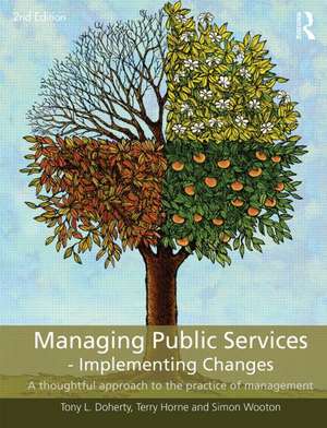 Managing Public Services - Implementing Changes de Terry Horne