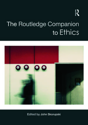 The Routledge Companion to Ethics de John Skorupski