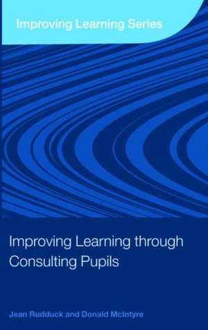 Improving Learning through Consulting Pupils de Jean Rudduck