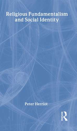 Religious Fundamentalism and Social Identity de Peter Herriot