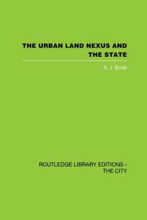 The Urban Land Nexus and the State de A. J. Scott