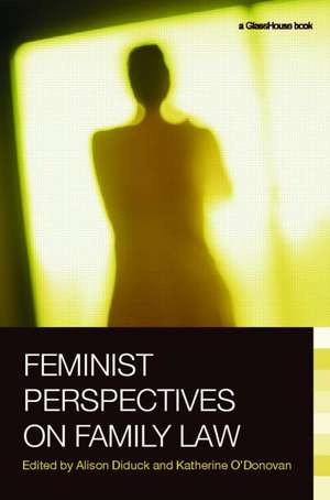 Feminist Perspectives on Family Law de Alison Diduck