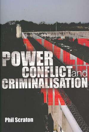 Power, Conflict and Criminalisation de Phil Scraton