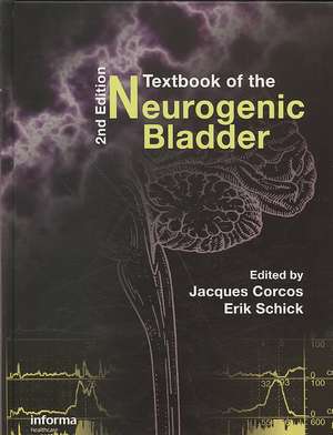 Textbook of the Neurogenic Bladder de Jacques Corcos