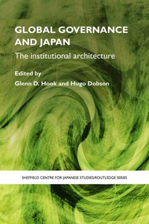 Global Governance and Japan: The Institutional Architecture de Glenn D. Hook