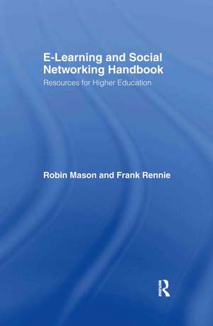 e-Learning and Social Networking Handbook: Resources for Higher Education de Frank Rennie