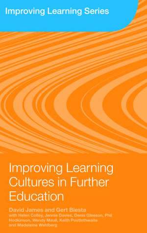 Improving Learning Cultures in Further Education de David James